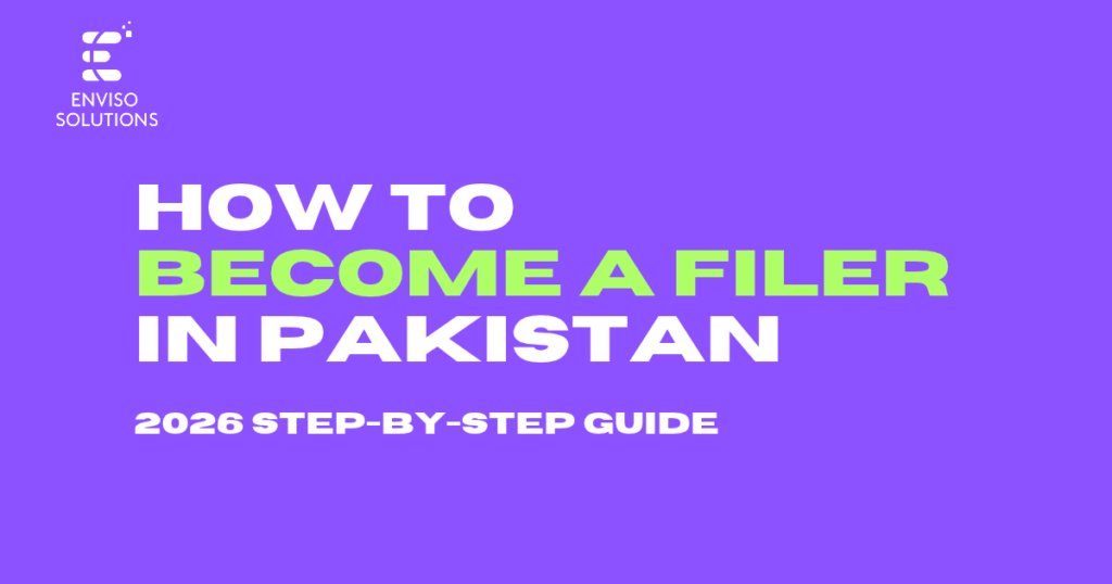 How to become a filer in Pakistan 2026 guide by Enviso Solutions